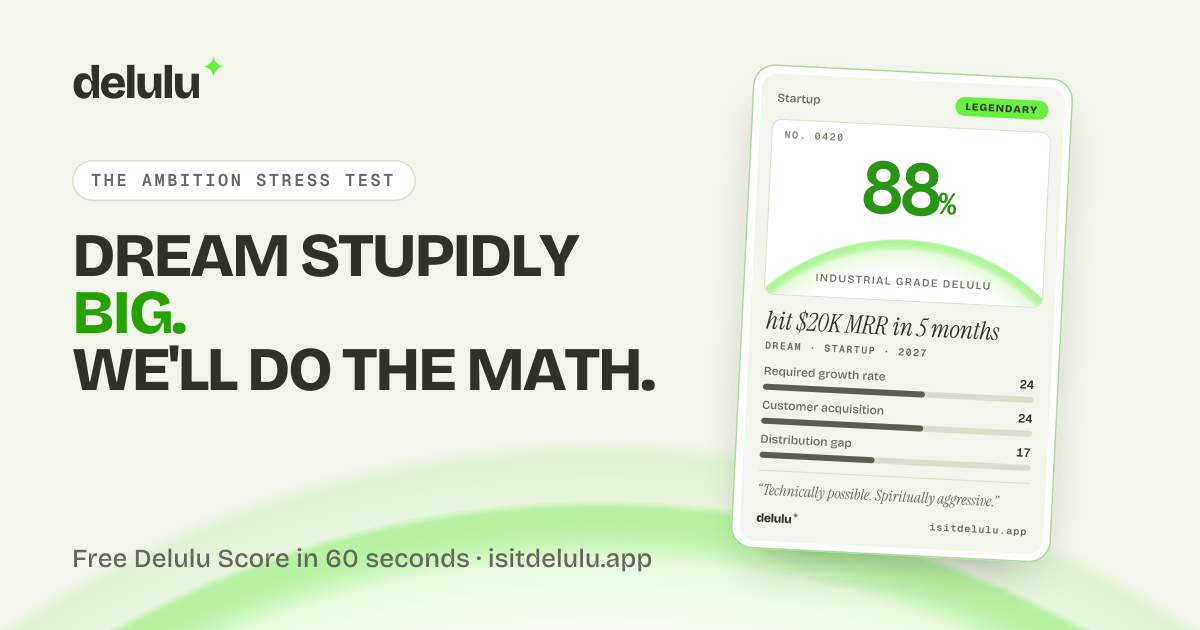 I built a site that tells you how delusional your goal is, with a receipt of the actual math (no sig
